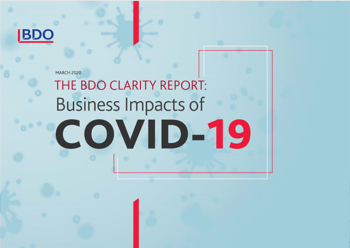 The BDO Clarity Report: The Business Impacts Of COVID-19 - BDO